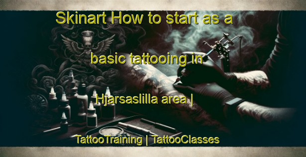 Skinart How to start as a basic tattooing in Hjarsaslilla area | TattooTraining | TattooClasses | SkinartTraining-Sweden
